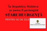 Începând cu 6 decembrie starea de urgență în Republica Moldova ar putea fi prelungită cu încă 60 de zile