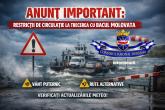 ANUNȚ IMPORTANT: Restricții de circulație la trecerea cu bacul Molovata