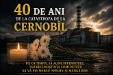 Mesaj de comemorare: 40 de ani de la catastrofa de la Cernob&icirc;l