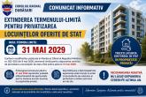 COMUNICAT INFORMATIV Privind extinderea termenului-limită pentru privatizarea locuințelor din fondul locativ de stat