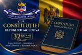 Ziua Constituției Republicii Moldova &ndash; 32 de ani de la adoptarea Legii Supreme